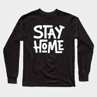 Stay Home | Quarantine 2021 Funny Long Sleeve T-Shirt